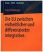 Die EU zwischen einheitlicher und differenzierter Integration
