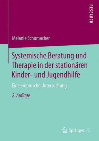 Systemische Beratung und Therapie in der stationären Kinder- und Jugendhilfe