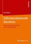 Selbstreproduzierende Maschinen