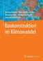Baukonstruktion im Klimawandel
