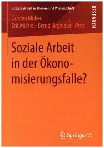 Soziale Arbeit in der Ökonomisierungsfalle?