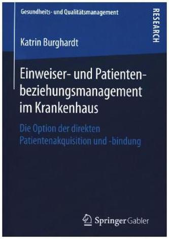 Einweiser- und Patientenbeziehungsmanagement im Krankenhaus