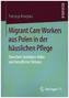 Migrant Care Workers aus Polen in der häuslichen Pflege