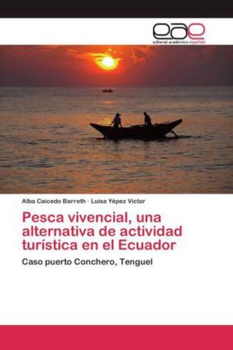 Pesca vivencial, una alternativa de actividad turística en el Ecuador