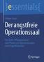 Der angstfreie Operationssaal