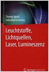 Leuchtstoffe, Lichtquellen, Laser, Lumineszenz