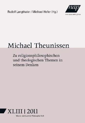 Philosophische Theologie im Denken Michael Theunissens