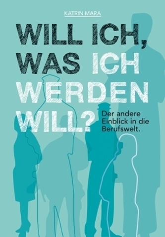 Will ich, was ich werden will?