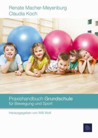 Praxishandbuch Grundschule für Bewegung und Sport