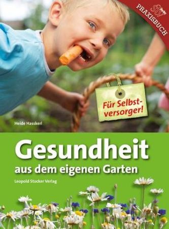 Gesundheit aus eigenem Garten