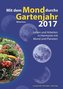 Mit dem Mond durchs Gartenjahr 2017