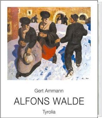 Alfons Walde 1891-1958