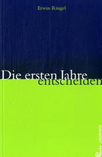 Die ersten Jahre entscheiden