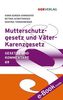 Mutterschutzgesetz (MuSchG) und Väter-Karenzgesetz (f. Österreich)
