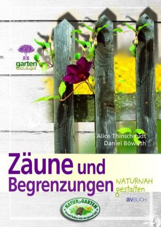 Zäune und Begrenzungen naturnah gestalten