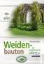 Weidenbauten für naturnahe Gärten