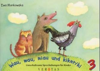 Wau, wau, miau und kikeriki
