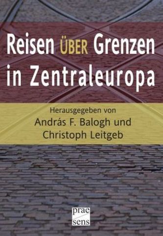 Reisen über Grenzen in Zentraleuropa