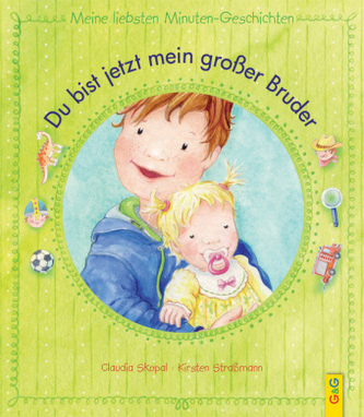Meine liebsten Minuten-Geschichten - Du bist jetzt mein großer Bruder