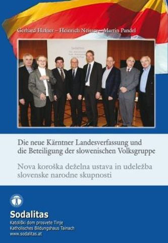 Die neue Kärntner Landesverfassung und die Beteiligung der slowenischen Volksgruppe. Nova koroka deelna ustava in udeleba sloven