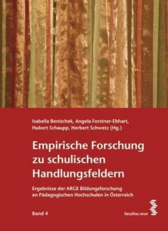Empirische Forschung zu schulischen Handlungsfeldern. Bd.4