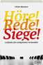 Höre, rede, siege!