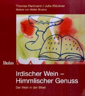 Irdischer Wein - himmlischer Genuss