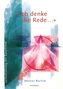 «Ich denke die Rede . . . »