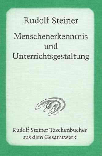 Menschenerkenntnis und Unterrichtsgestaltung