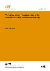 Verhalten eines Flussdammes unter wiederholter Hochwasserbelastung
