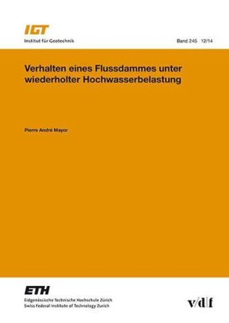 Verhalten eines Flussdammes unter wiederholter Hochwasserbelastung