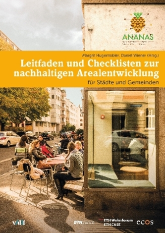 Leitffaden und Checklisten zur nachhaltigen Arealentwicklung
