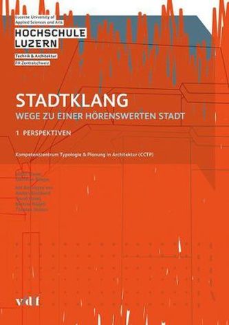 Stadtklang - Wege zu einer hörenswerten Stadt. Bd.1