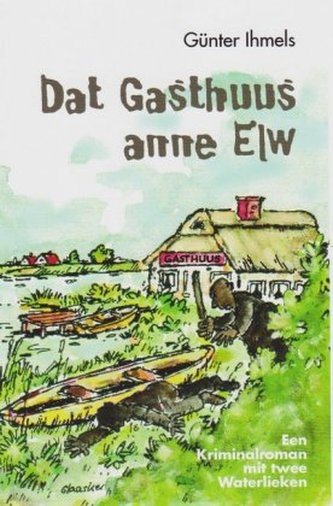 Dat Gasthuus anne Elw