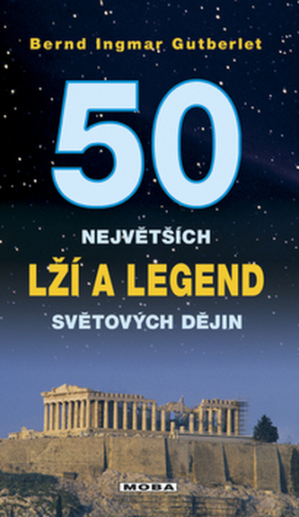 50 největších lží a legend světové histoeie