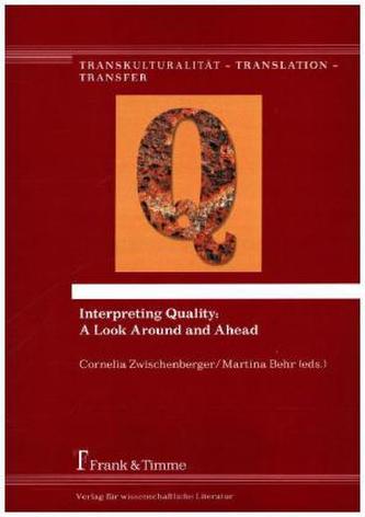 Interpreting Quality: A Look Around and Ahead