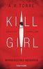 Kill Girl - Mörderisches Begehren