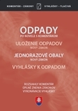 Odpady (Zákon o odpadoch po novele, s komentárom 2020) Odpady (Zákon o odpadoch po novele, s komentárom 2020)