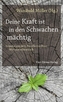 Deine Kraft ist in den Schwachen mächtig