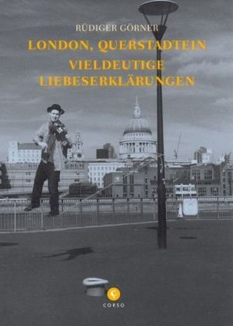 London, querstadtein. Vieldeutige Liebeserklärungen