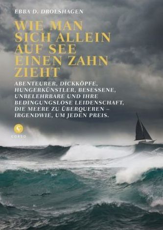 Wie man sich allein auf See einen Zahn zieht
