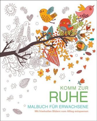 Malbuch für Erwachsene: Komm zur Ruhe