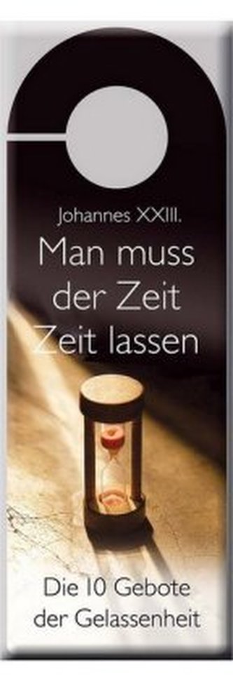 Man muss der Zeit Zeit lassen, 10 Türklinken-Aufhänger m. Begleitbuch