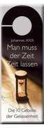 Man muss der Zeit Zeit lassen, 10 Türklinken-Aufhänger m. Begleitbuch