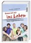 Komm mit mir ins Leben