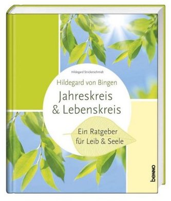 Hildegard von Bingen - Jahreskreis & Lebenskreis