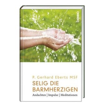 Selig sind die Barmherzigen