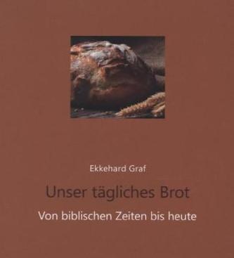 Unser tägliches Brot