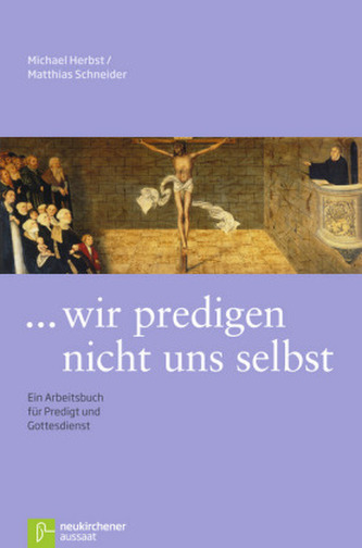 Wir predigen nicht uns selbst