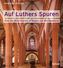 Auf Luthers Spuren